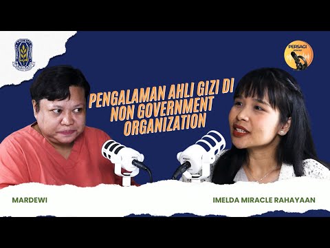 Pengalaman Ahli Gizi di NGO | PERSAGI Kabupaten Pati PODCAST Eps. 15