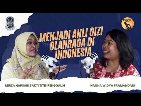 Seperti Apa Menjadi Ahli Gizi Olahraga di Indonesia? | PERSAGI Kabupaten Pati PODCAST Eps. 12