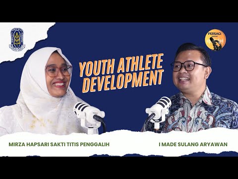Youth Athlete Development | PERSAGI Kabupaten Pati PODCAST Eps. 13